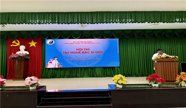 HỘI THI TAY NGHỀ BÁC SĨ GIỎI TẠI BỆNH VIỆN Y DƯỢC CỔ TRUYỀN KIÊN GIANG